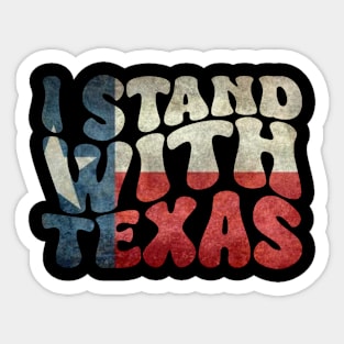 I stand with Texas Sticker